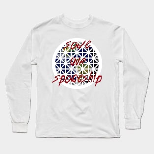 Save Our Spaceship Earth! Long Sleeve T-Shirt